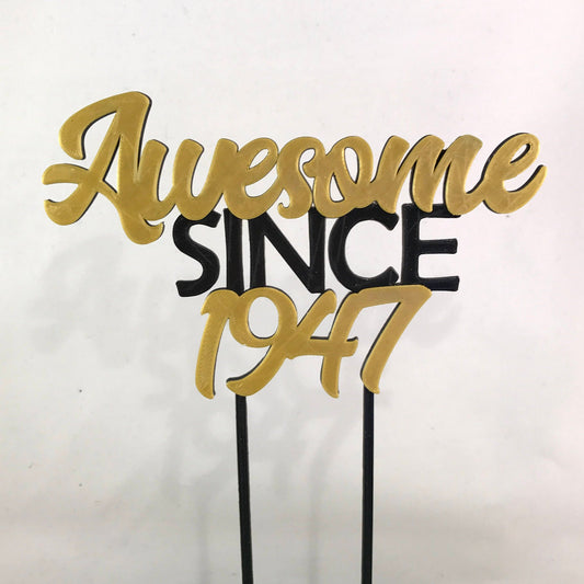 Awesome Since 1947 - Birthday Cake Topper - 70th/18th/21st/30th/40th/50th/60th - Fully Personalised - Cake Decorations - Party Supplies