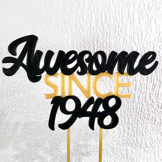 Awesome Since 1948 - Birthday Cake Topper - 70th/18th/21st/30th/40th/50th/60th - Fully Personalised - Cake Decorations - Party Supplies