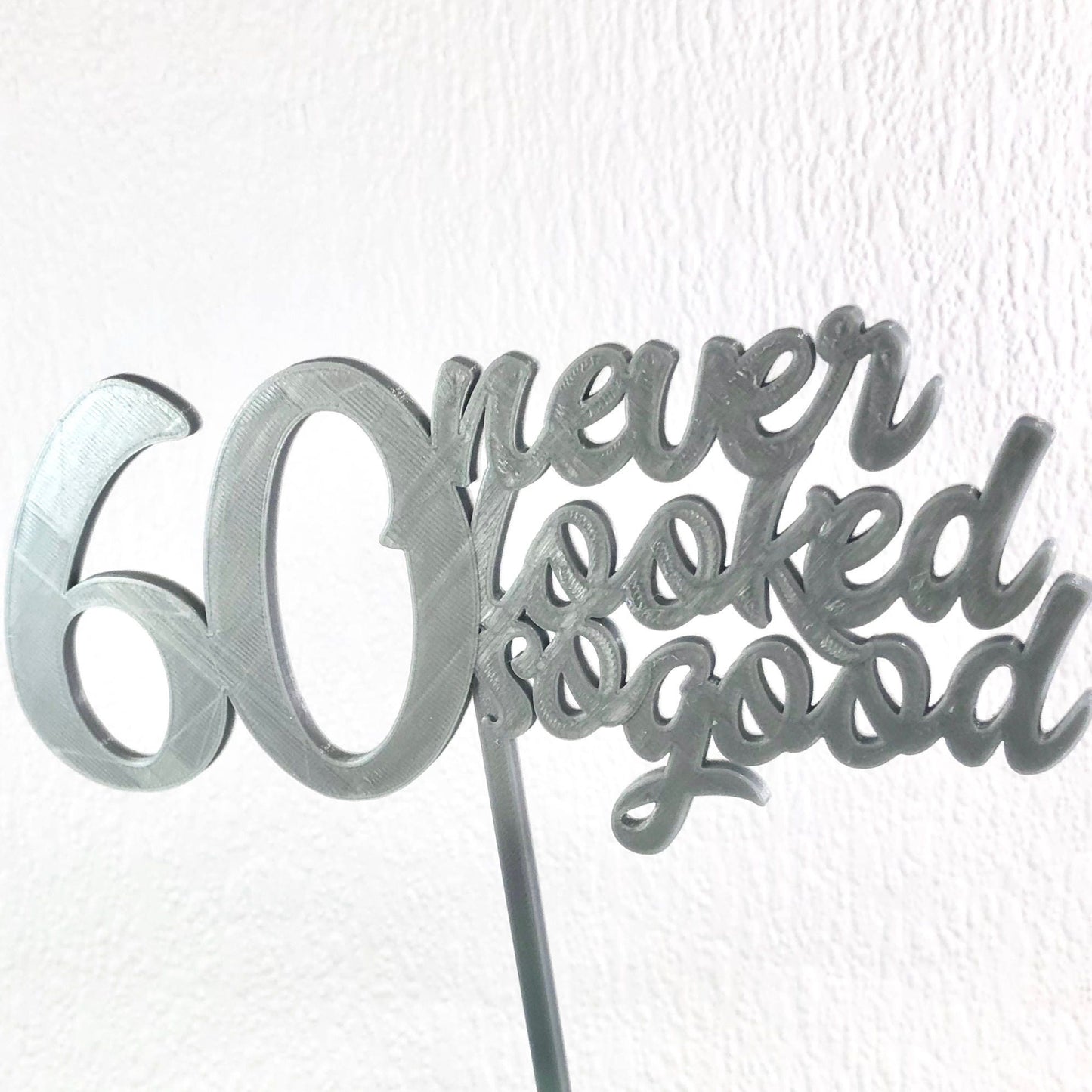 60 never looked so good cake topper - Personalised - Cake Decorations - 60th Birthday Party Decorations