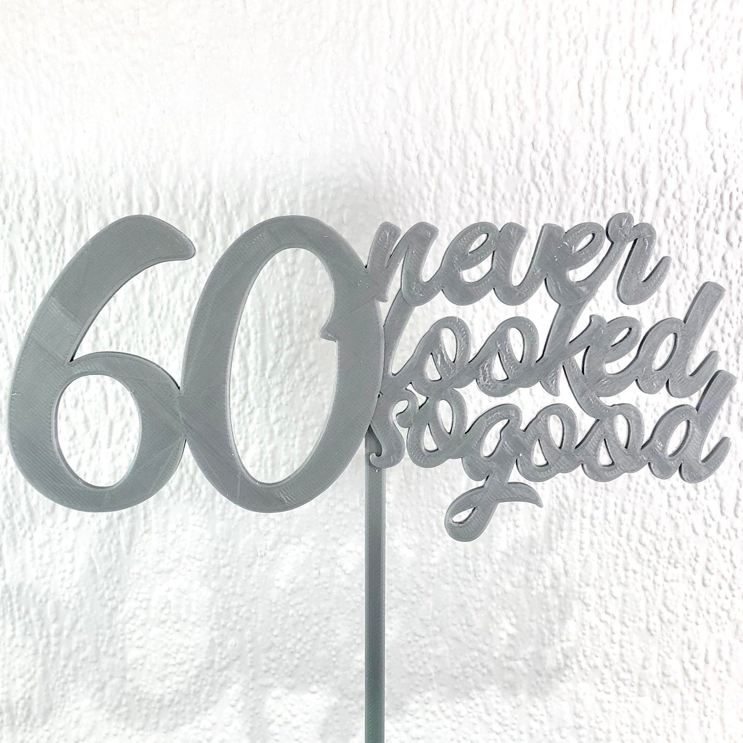 60 never looked so good cake topper - Personalised - Cake Decorations - 60th Birthday Party Decorations