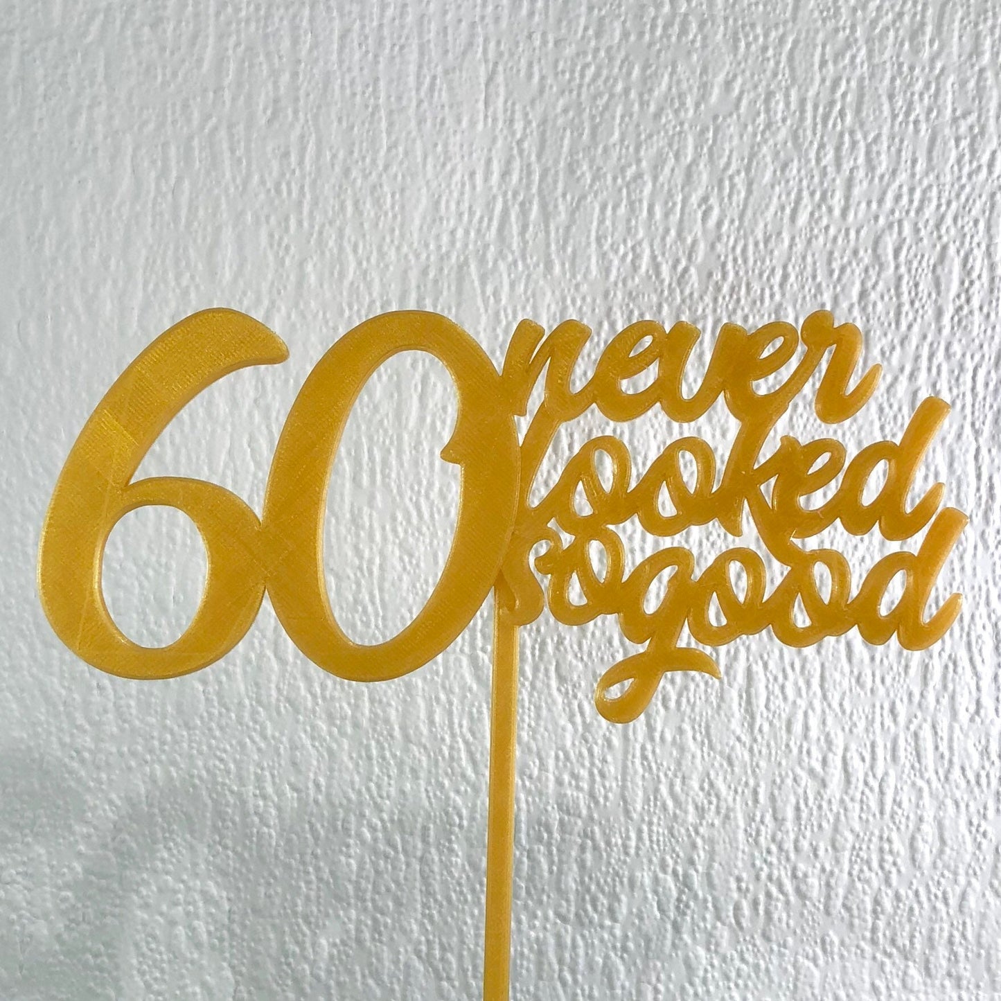 60 never looked so good cake topper - Personalised - Cake Decorations - 60th Birthday Party Decorations